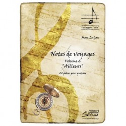 Marc Le Gars - Notes De Voyages Volume 2 Ailleurs - Guitare - Recueil