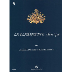 Jacques Lancelot/Henri Classens - La Clarinette classique Vol.B - Clarinette et Piano - Conducteur