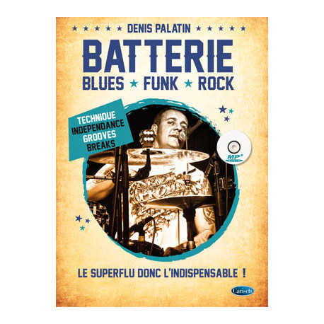 Denis Palatin - Batterie: Blues, Funk, Rock - Batterie - Recueil + CD