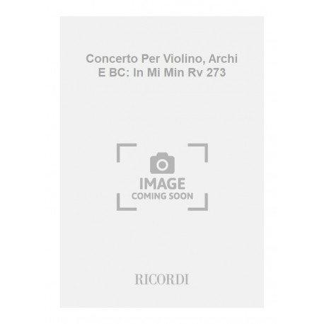 Antonio Vivaldi - Concerto Per Violino, Archi E BC: In Mi Min Rv 273 F.I/70 - Violin, String Ensemble and BC - Conducteur