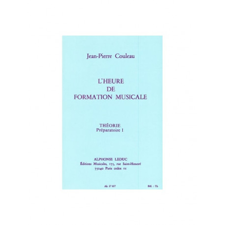 Jean-Pierre Couleau - L'heure de formation musicale - Prép. 1 Théorie - Theory - Recueil