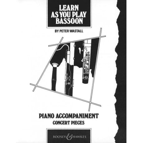 Peter Wastall - Learn As You Play Bassoon (accompagnement piano) - Concert Pieces - Basson - Recueil