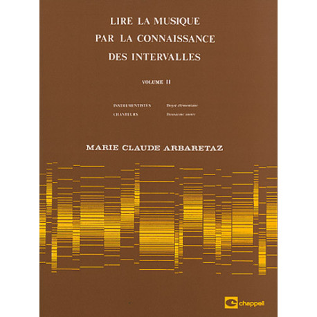 Marie Claude Arbaretaz - Lire la musique par la connaissance des intervalles Vol. 2 - Instrumentistes et Chanteurs