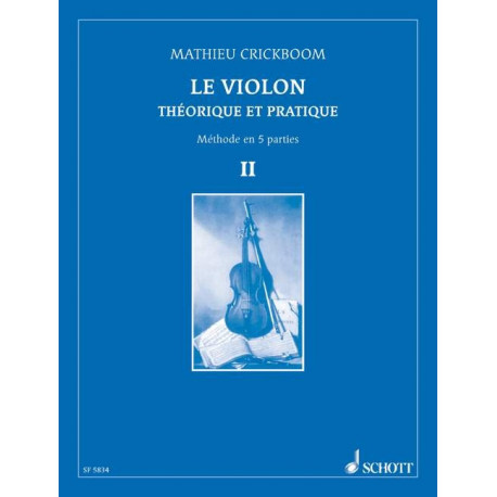 Mathieu Crickboom - Le Violon 2 Théorique et pratique - Violon - Recueil